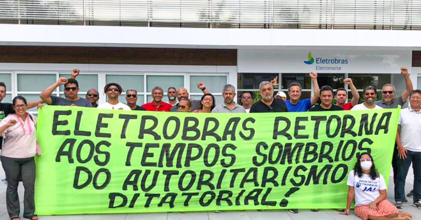 Empregado se diz perseguido por se opor à privatização da Eletrobras