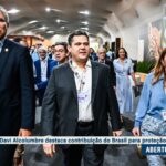 Na COP 30, Davi destaca redução do desmatamento e avanço da energia limpa — Senado Notícias